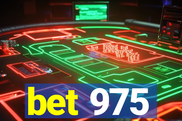 bet 975
